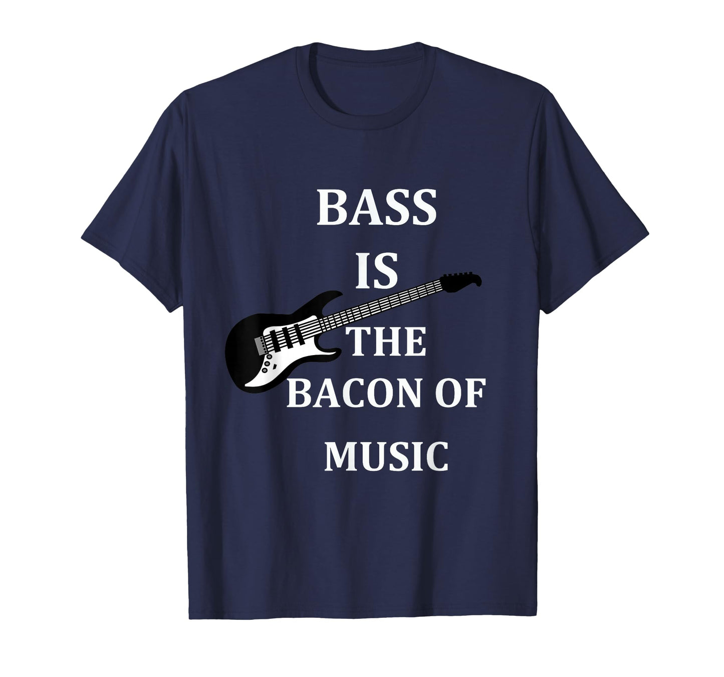 bass is the bacon of music t shirt bass players t shirt gift T-Shirt