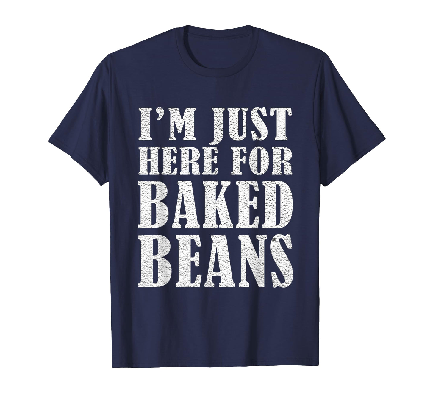 Barbecue Griller Smoker Vintage Im Just Here Baked Beans T-Shirt