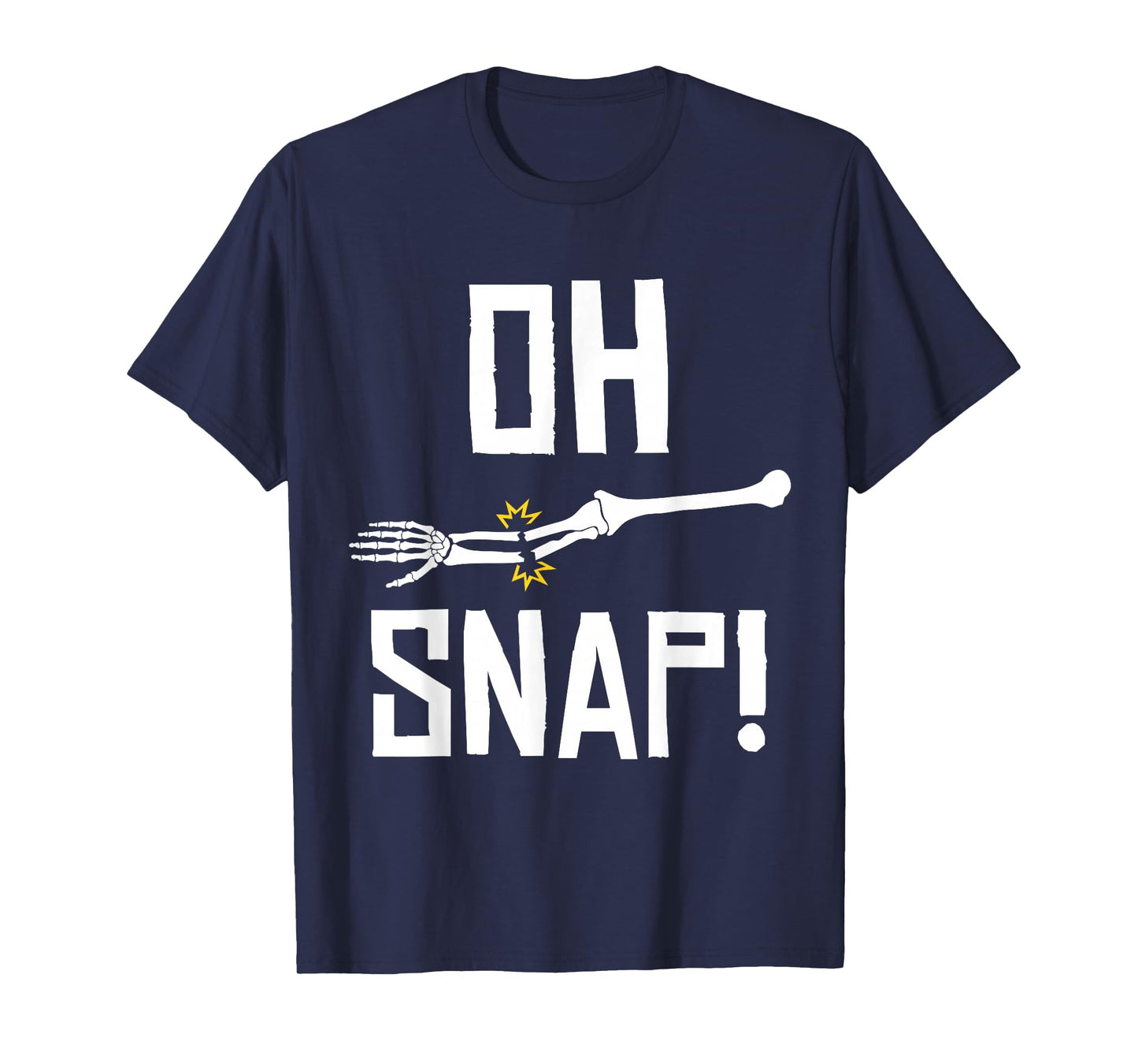 Aw Snap Broken Arm Skeleton Injury Wrist Surgery Recovery T-Shirt