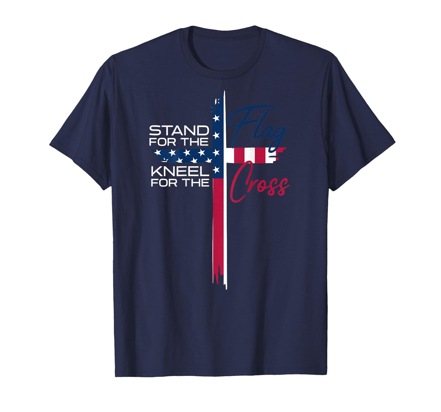 Stand for The Flag, Kneel for The Cross T-Shirt