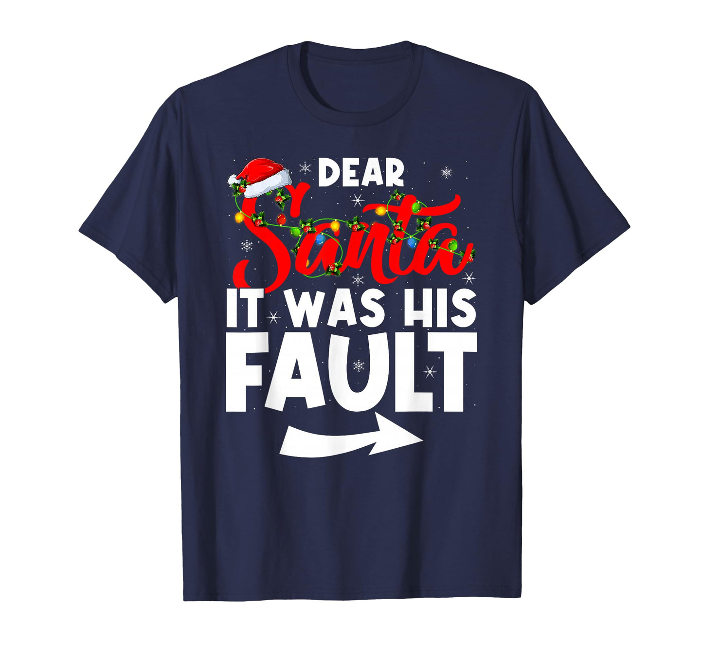 Christmas Couples Funny Dear Santa It was His Fault T-Shirt