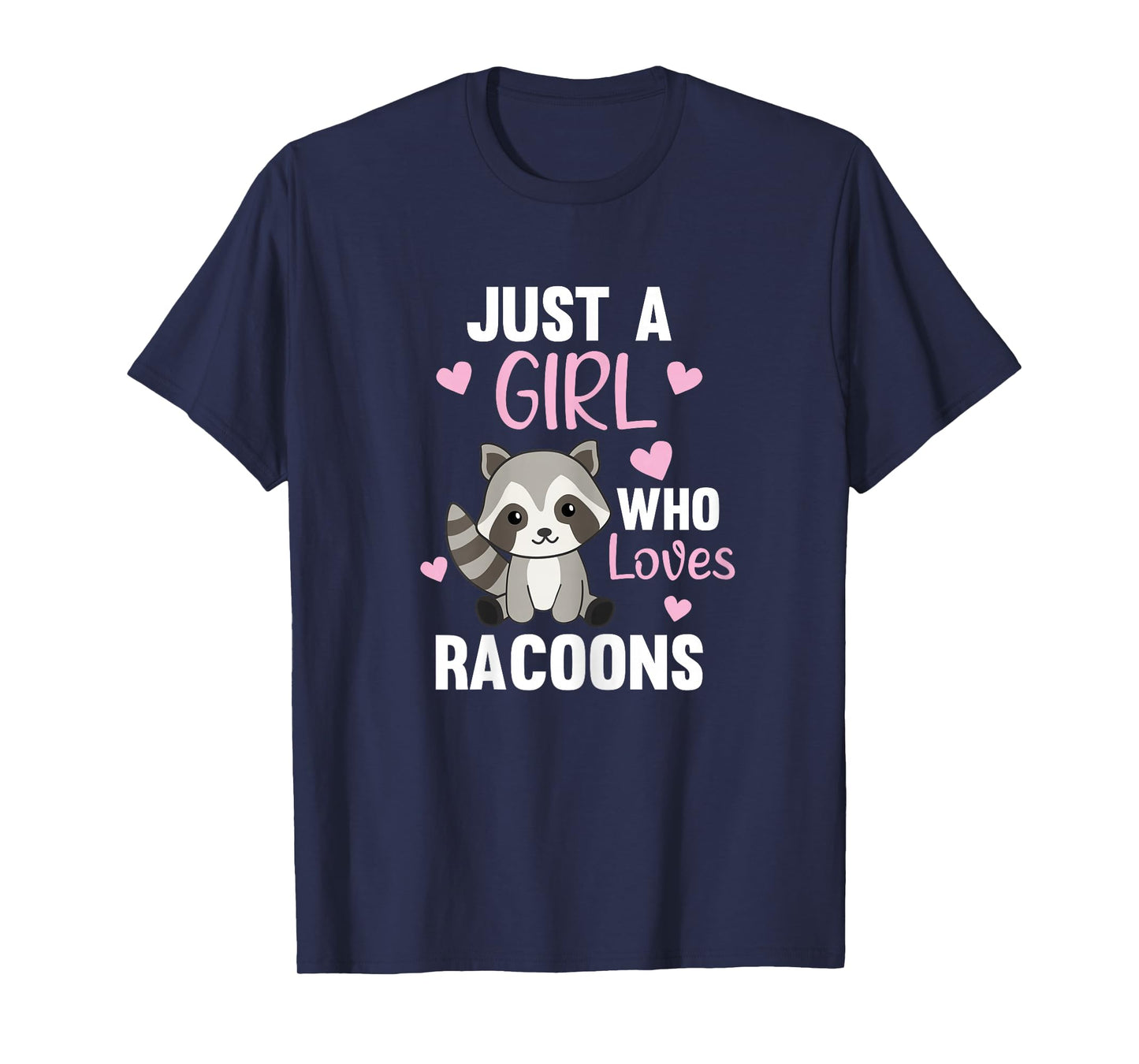 Just A Girl Who Loves Racoons Kawaii Raccoon for Girls T-Shirt