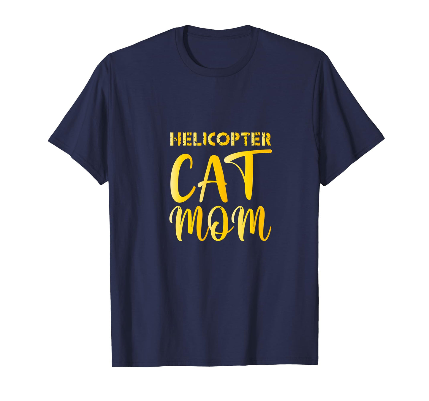Helicopter cat mom cat Lover T Shirt- Cool Cat lover T Shirt T-Shirt