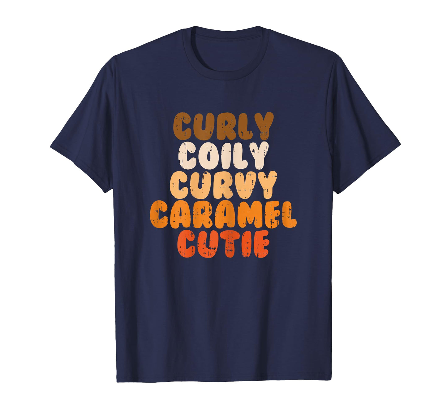 Curly Curvy Caramel Cutie Melanin Goddess Black Pride Gift T-Shirt