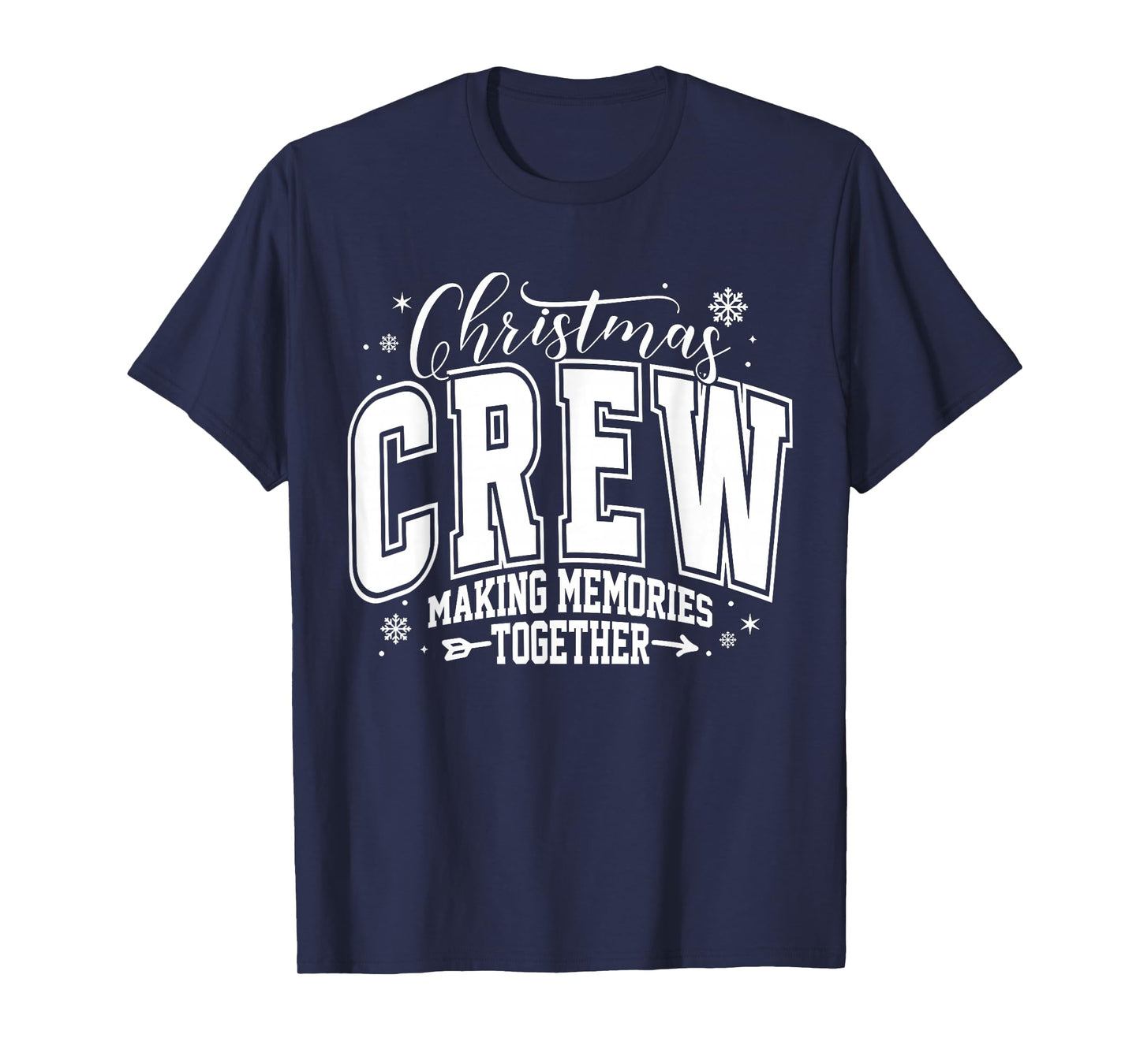 Christmas Crew Making Memories Together Xmas Matching Family T-Shirt