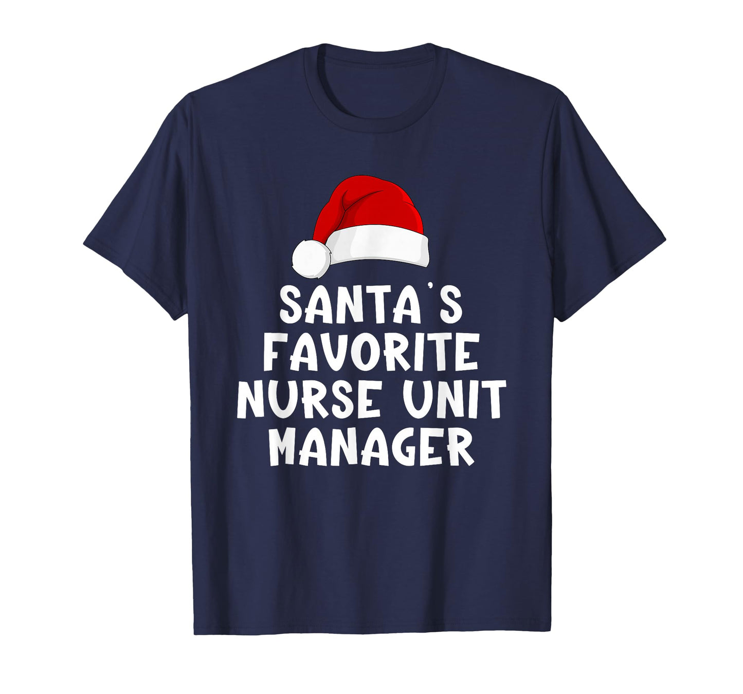 Christmas Santa's Favorite Nurse Unit Manager Funny Pajama T-Shirt