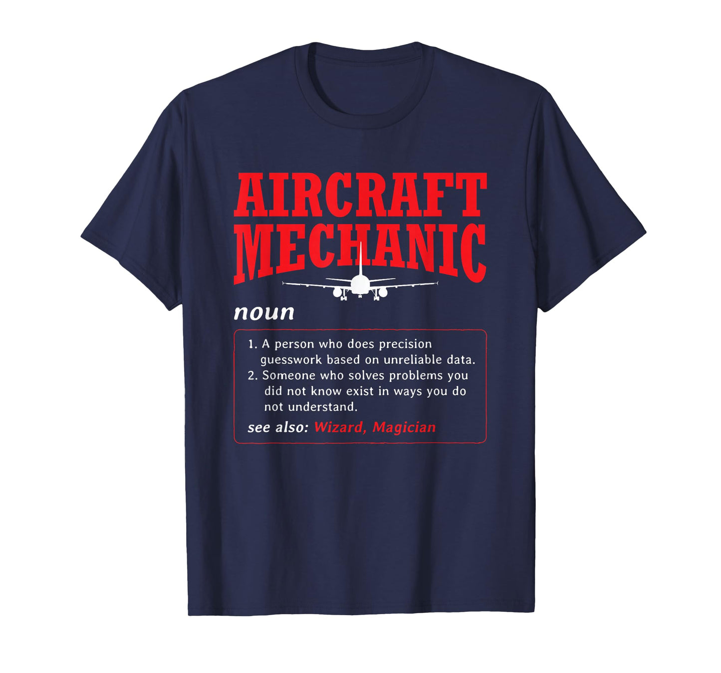 Aircraft Mechanic Definition Airplane Aircraft Mechanic T-Shirt