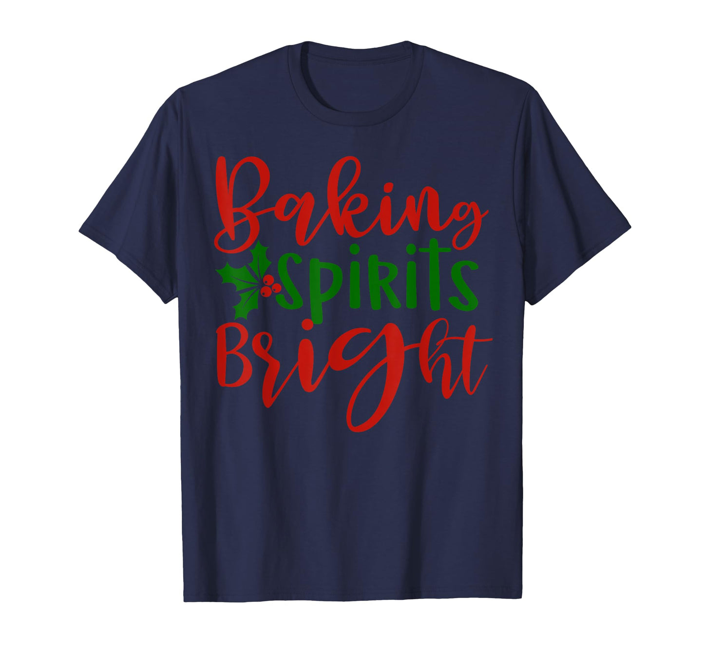 Christmas Baking Spirits Bright Cute Holiday Family T-Shirt