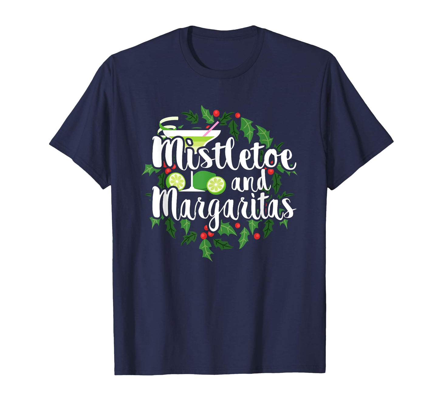 Christmas Shirts Mistletoe and Margaritas Tees Alcohol Gifts T-Shirt