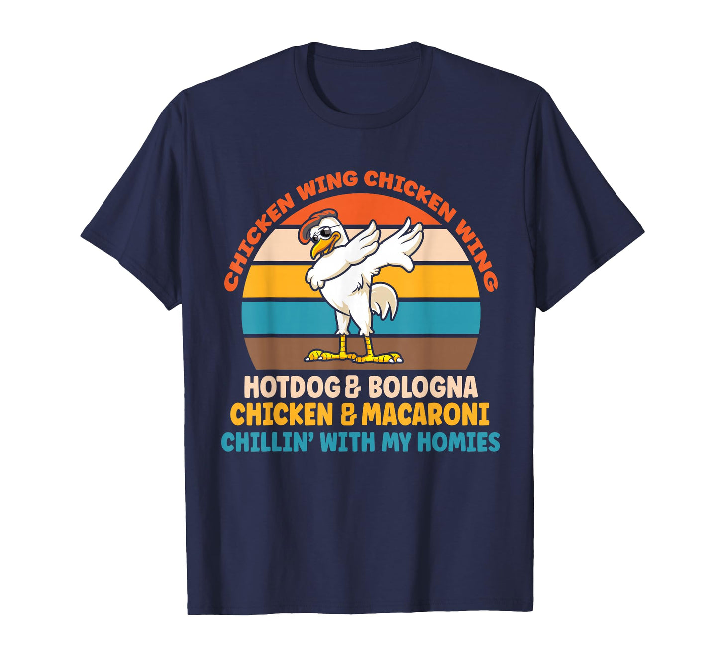 Chicken Wing Chicken Wing Hot Dog Bologna Macaroni T-Shirt
