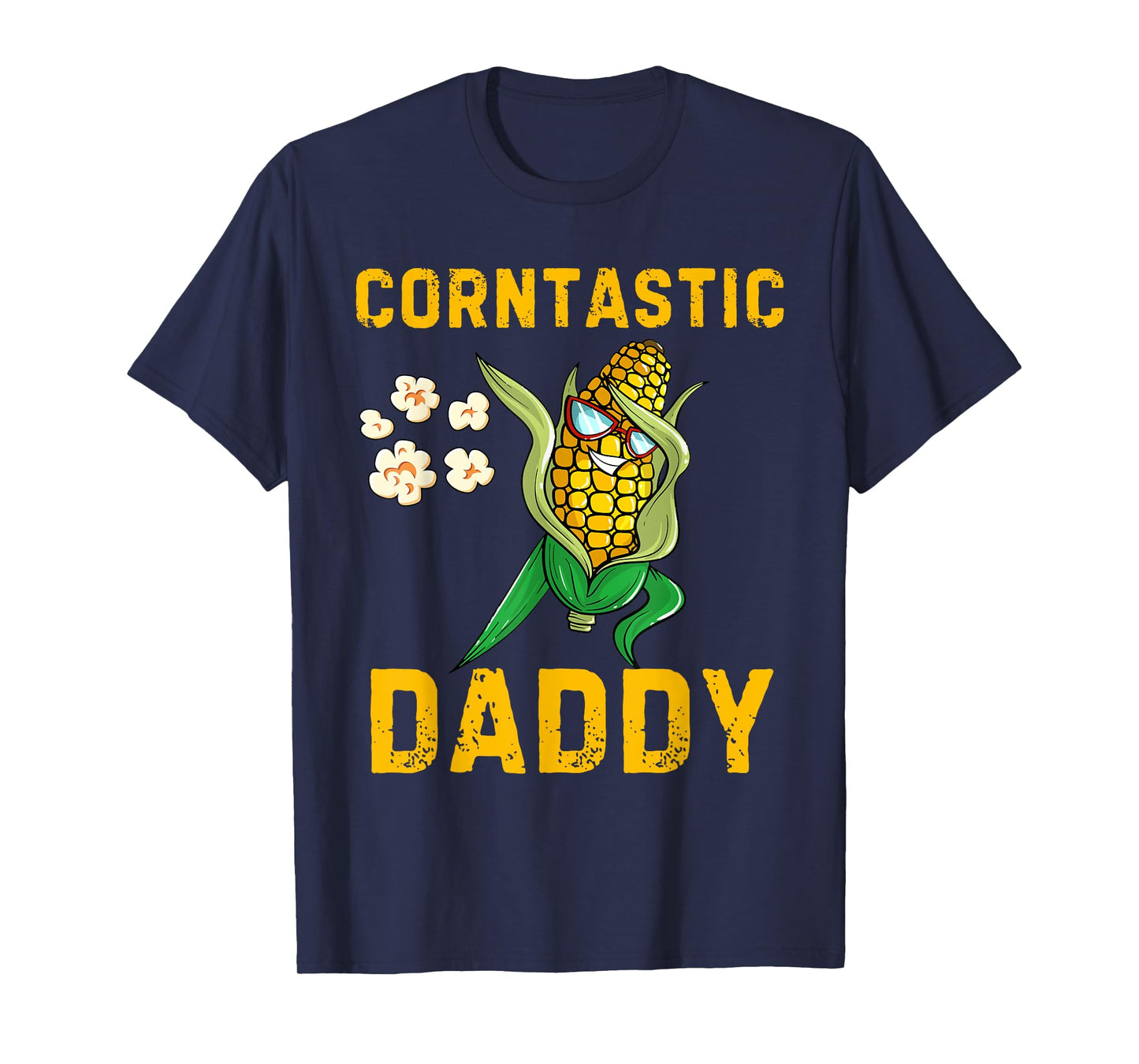 Corntastic Daddy Corn Lover Corn Costume Halloween Costume T-Shirt