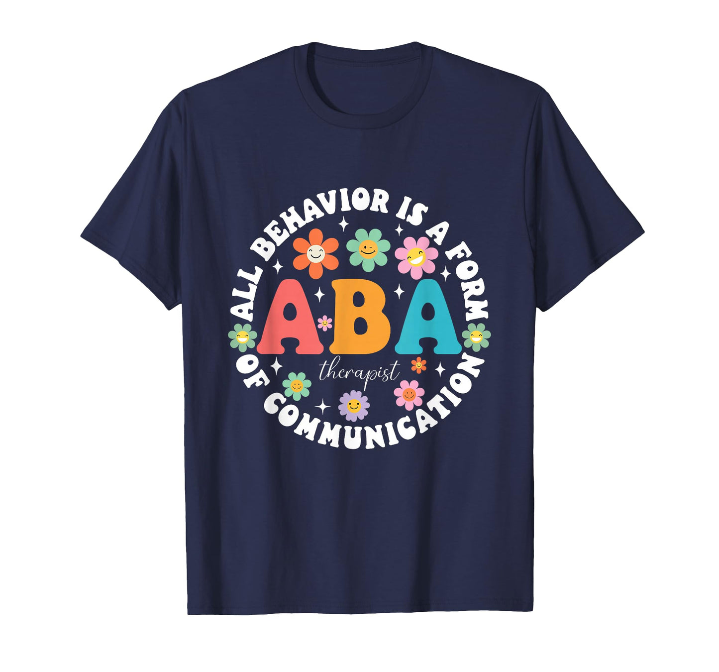 ABA Therapist Behavior Analyst Autism Therapy RBT Floral T-Shirt