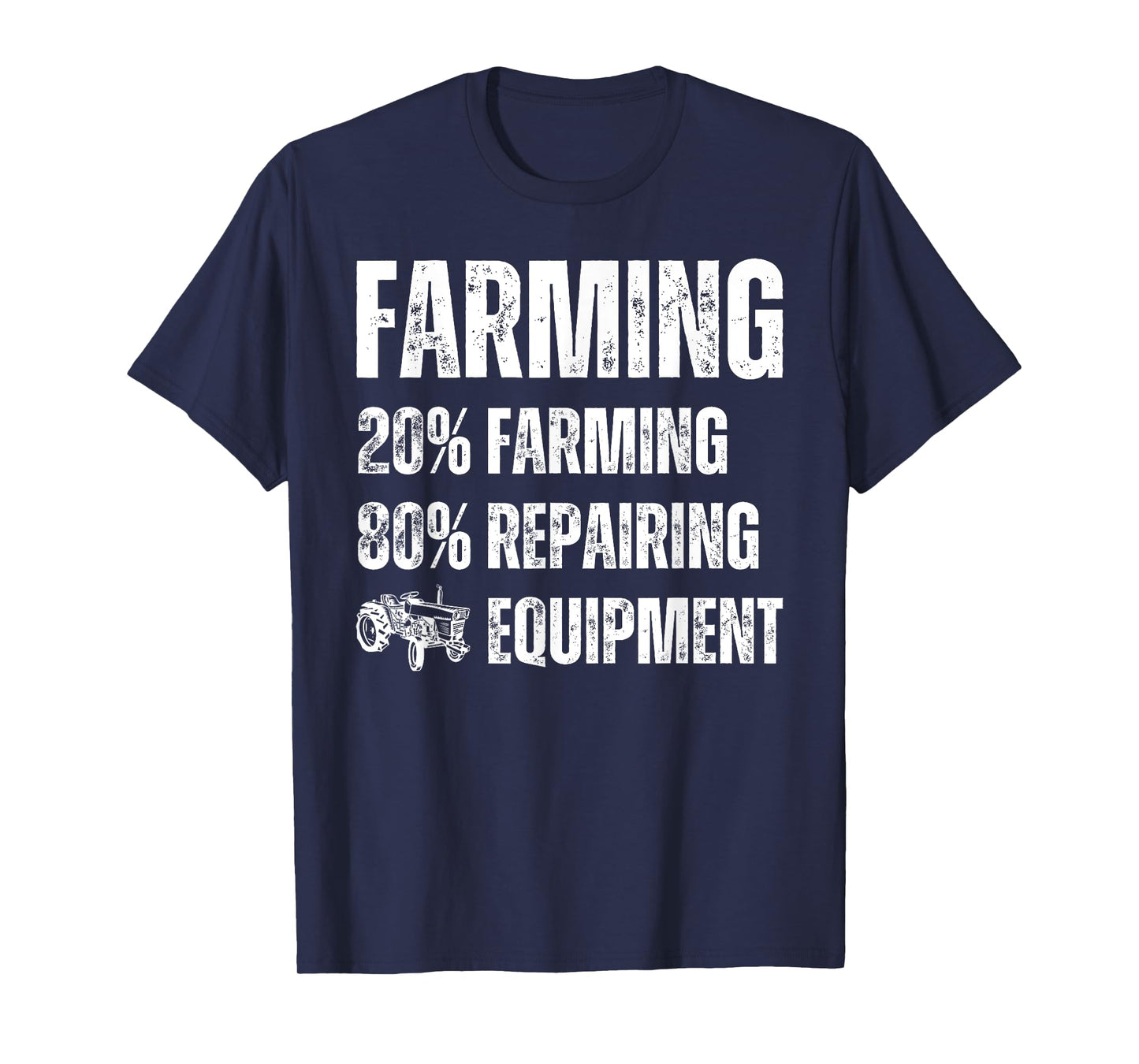 20% Farming, 80% Repairing Equipment, Funny Farmer Lifestyle T-Shirt