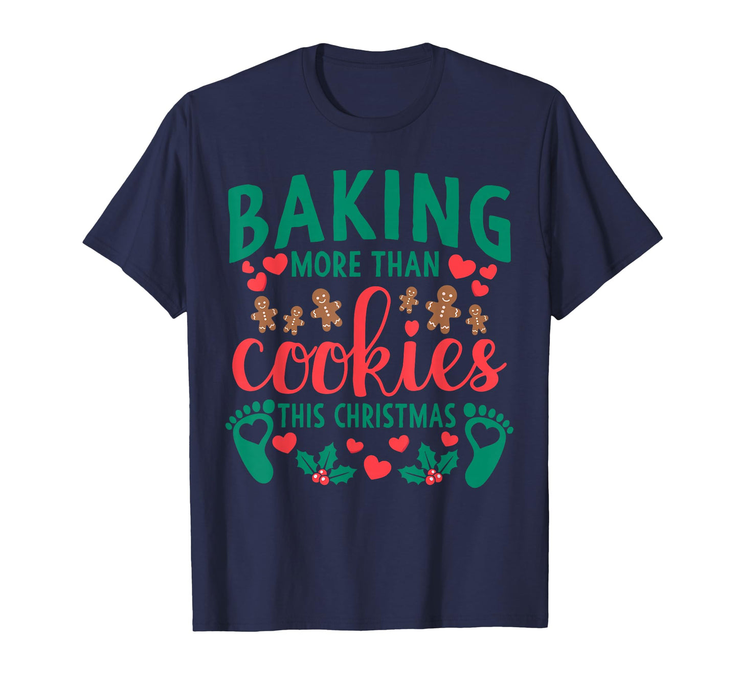 Baking More Than Cookies This Christmas Pregnant Mom to Be T-Shirt