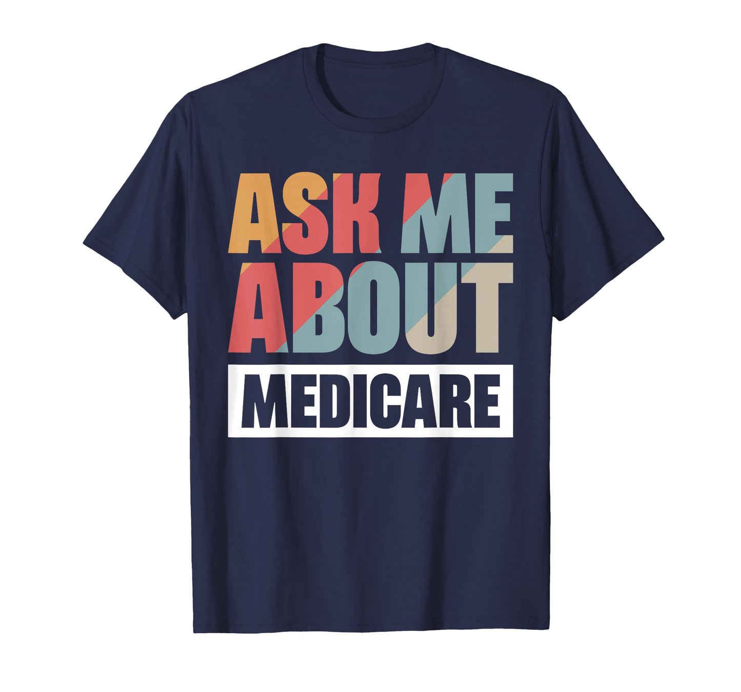 Ask Me About Medicare T-Shirt