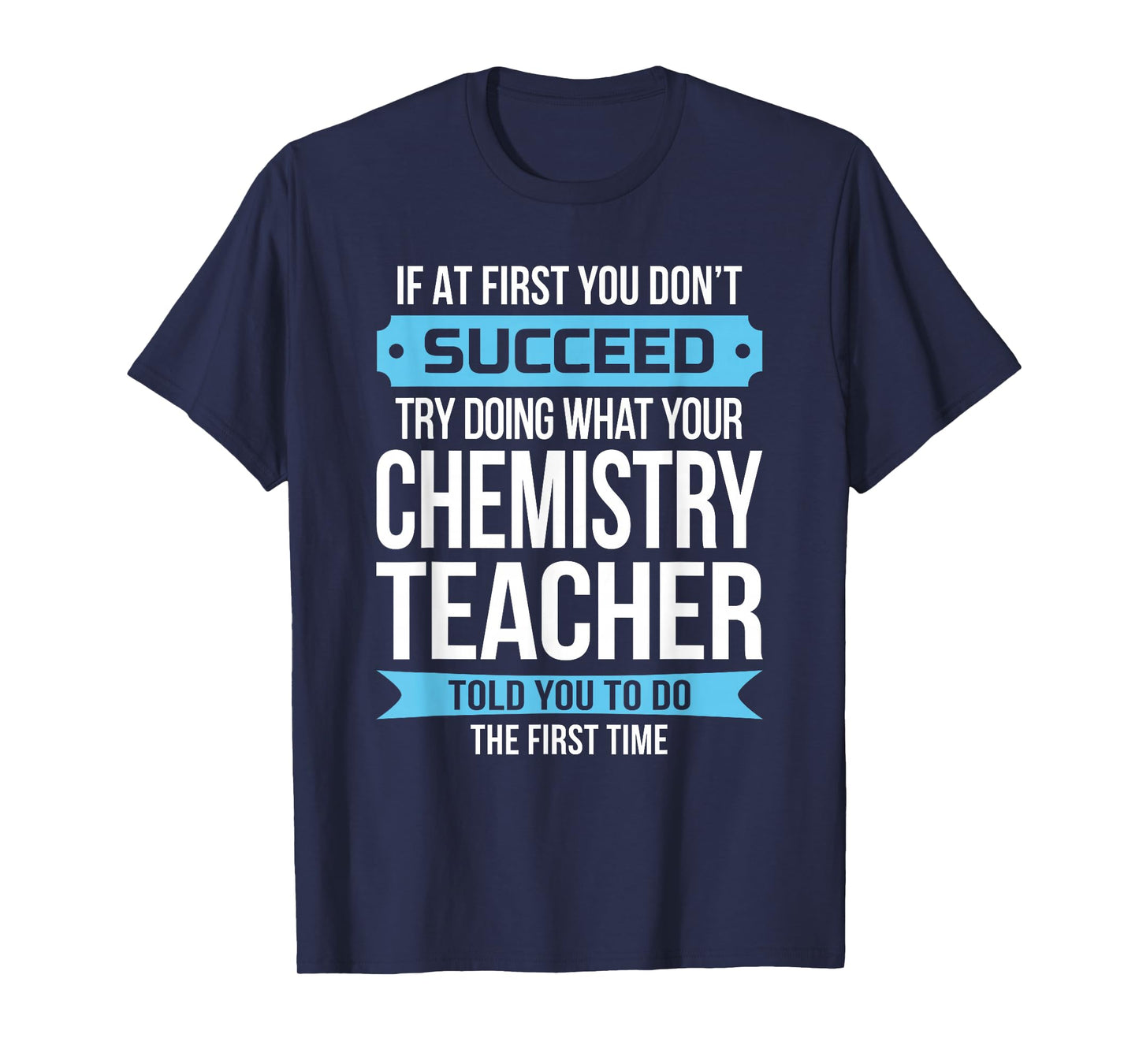 Chemistry Teacher T-Shirt Funny Appreciation Gift Men Women T-Shirt