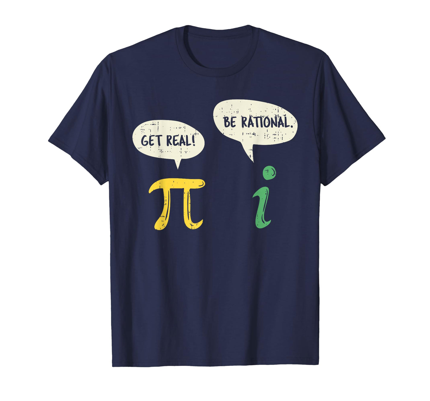 Funny Get Real Be Rational Shirt Pi Math Teacher Geek Gift T-Shirt