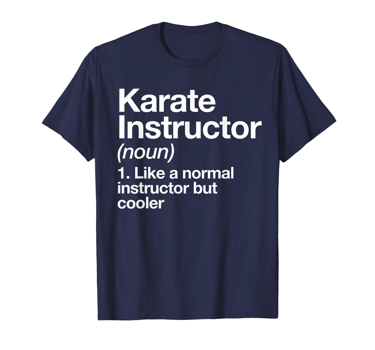 Karate Trainer Definition Funny Martial Arts Trainer T-Shirt