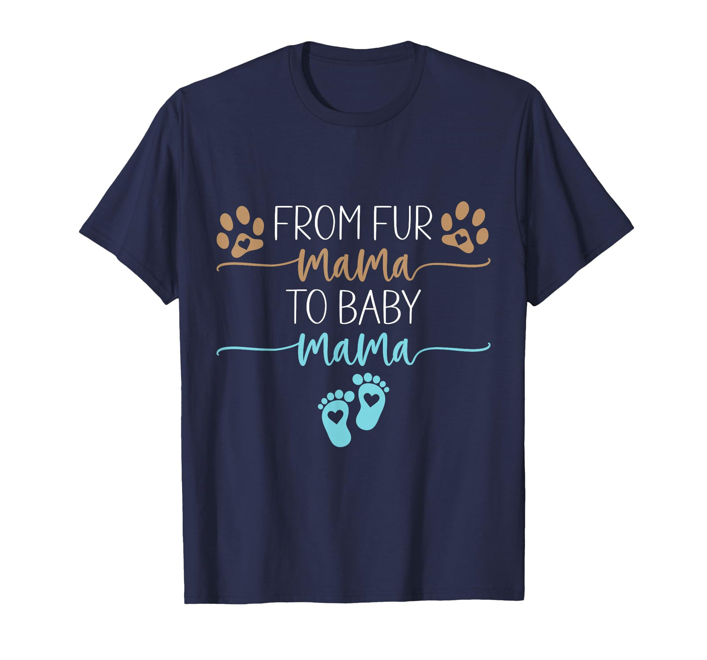 from Fur Mama to Baby Mama Pregnancy Reveal Dog Cat Boy Mom T-Shirt