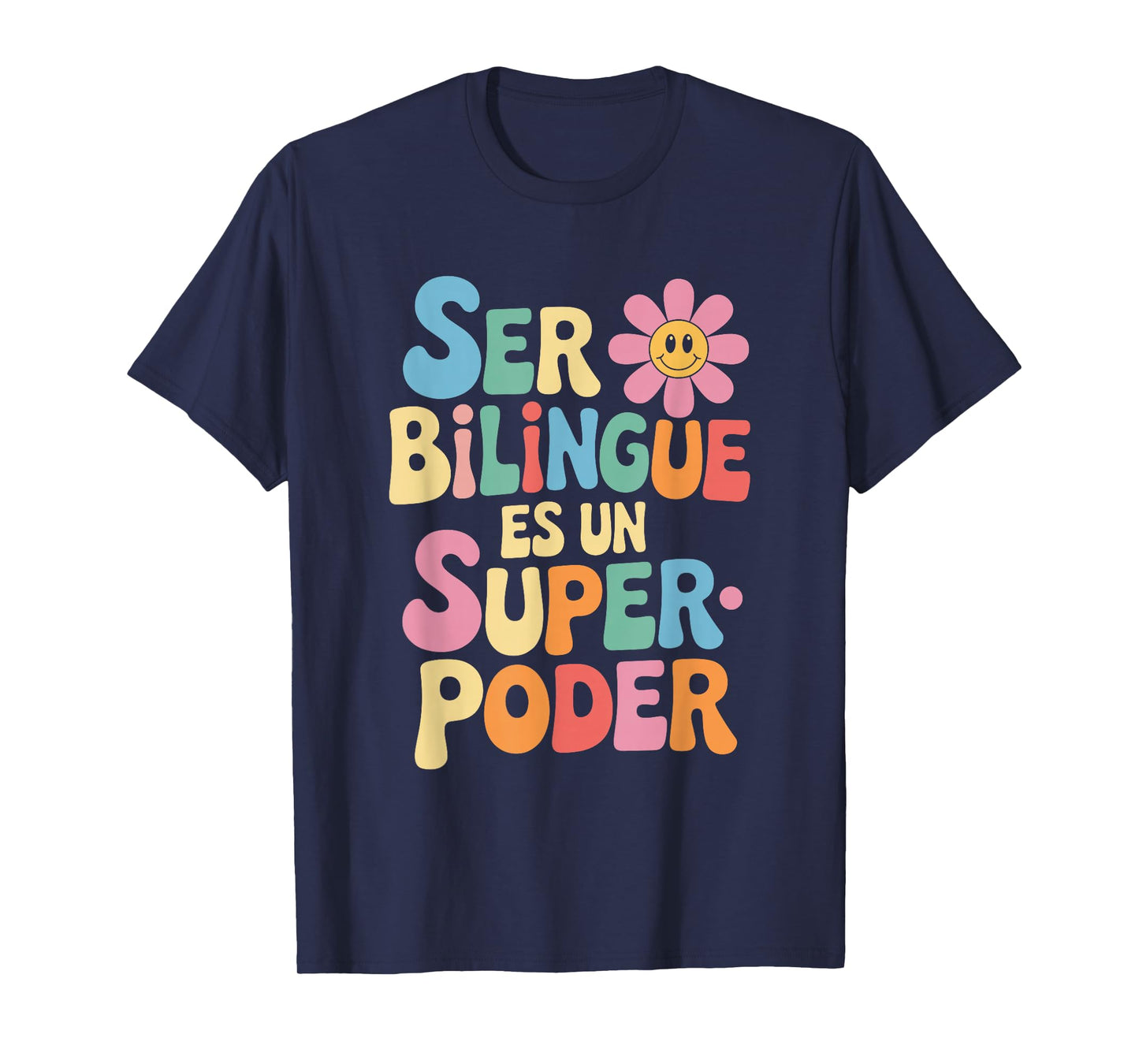Ser Bilingue Es Un Superpoder Bilingual Spanish Teacher T-Shirt