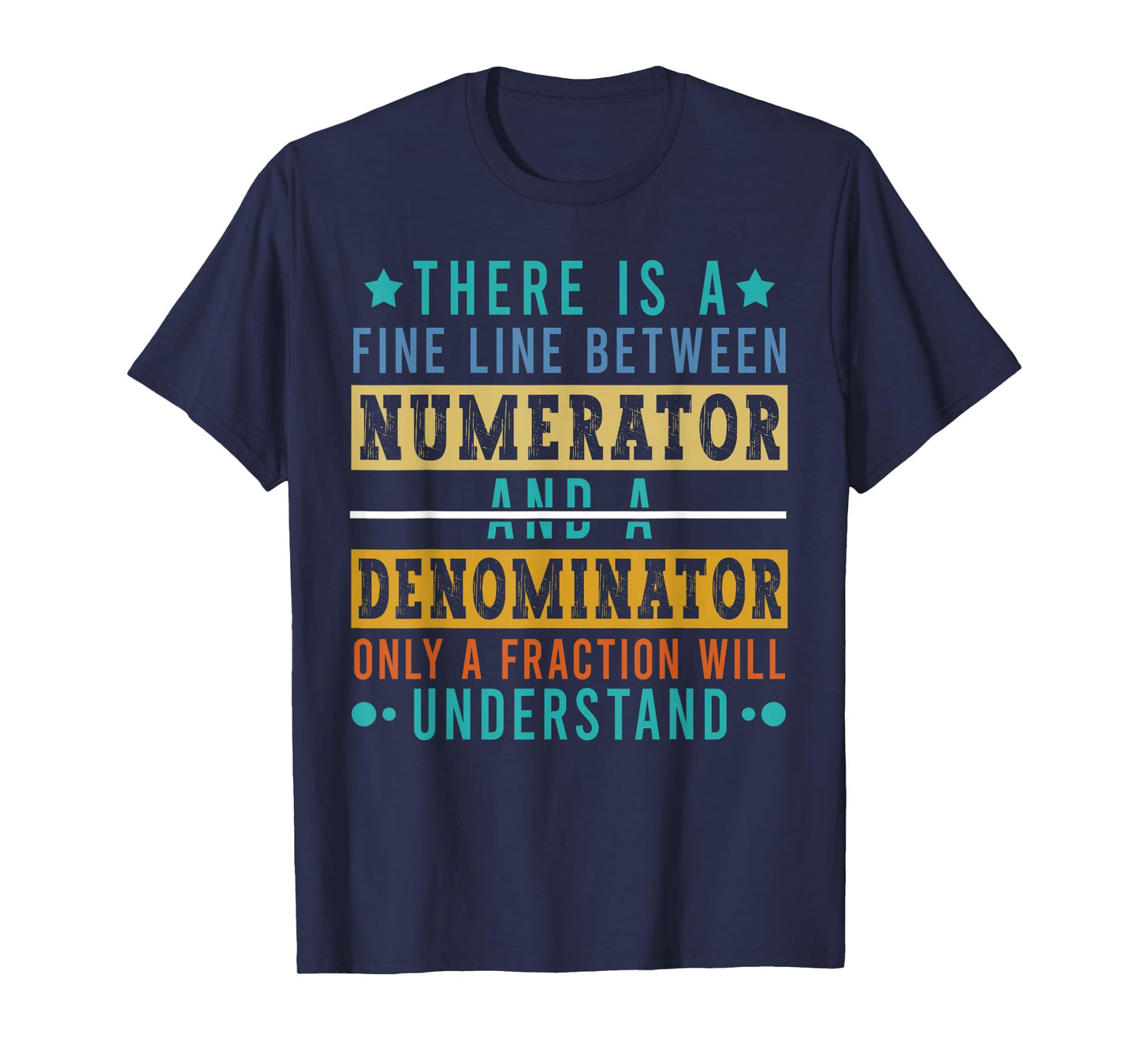Numerator & Denominator Funny Math Teacher Joke Mathematics T-Shirt