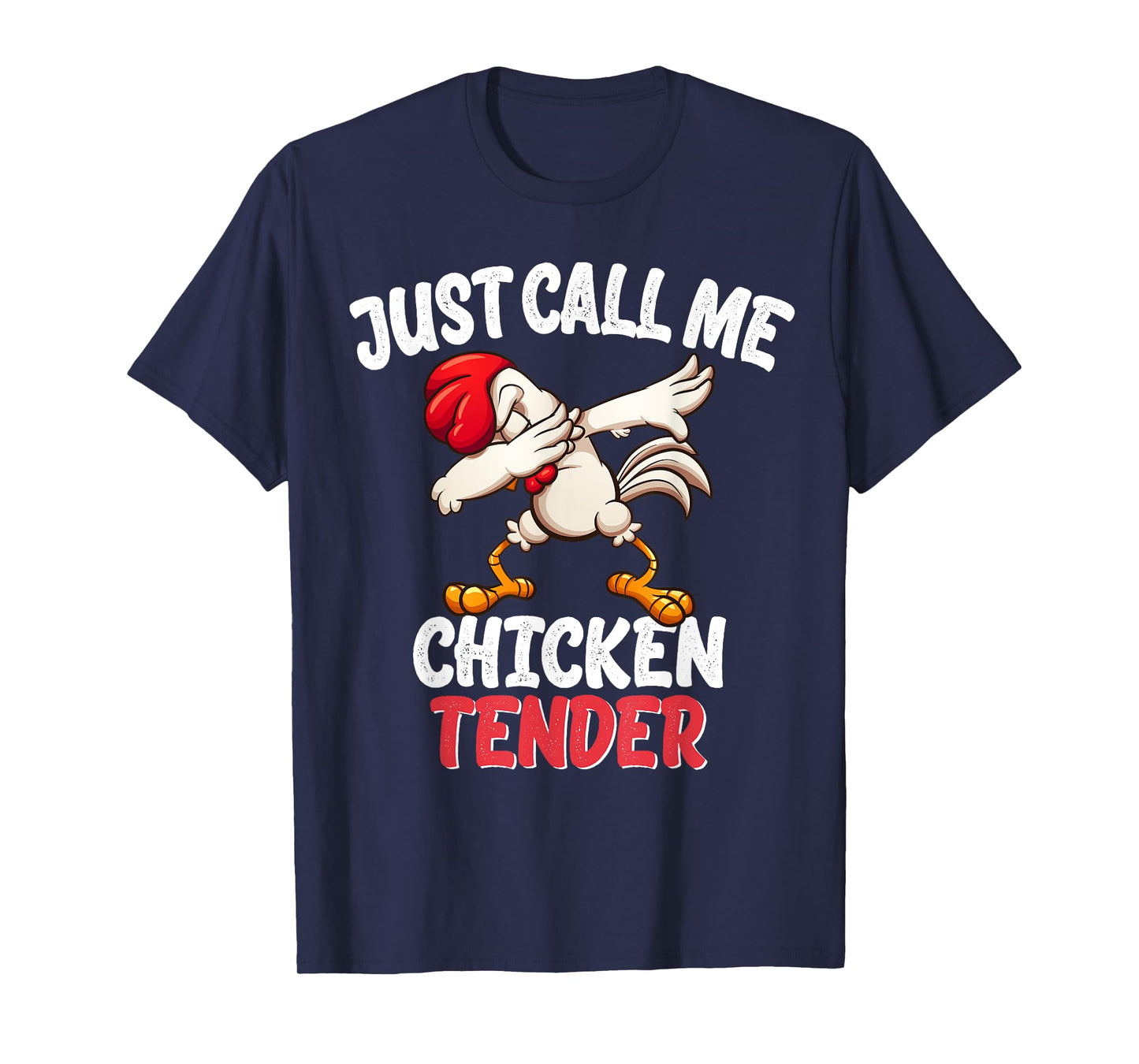 Just Call Me Chicken Tender design Dabbing Chicken Gift T-Shirt