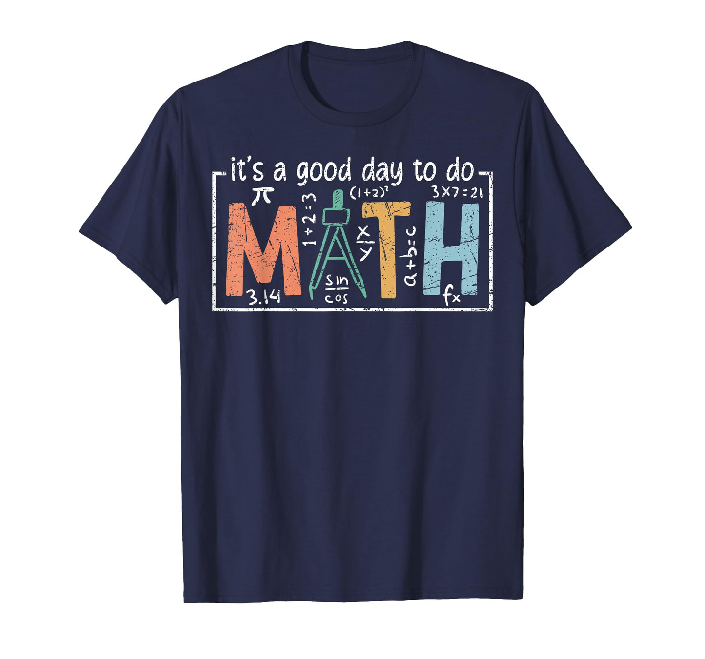 I'ts A Good Day To Do Math Back To School Math Teacher T-Shirt