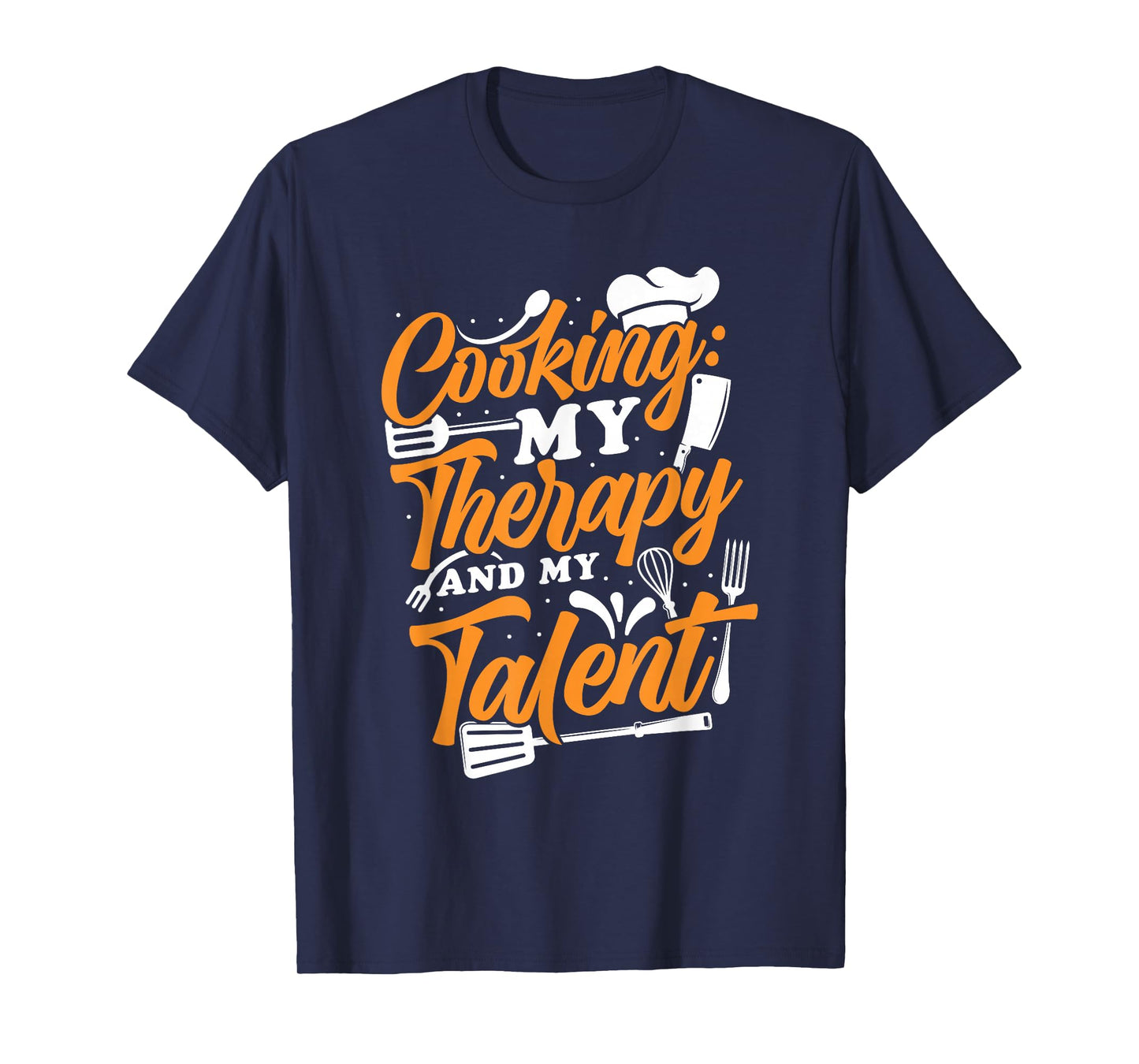 Cook Cooking My Therapy and My Talent Funny Cooking T-Shirt