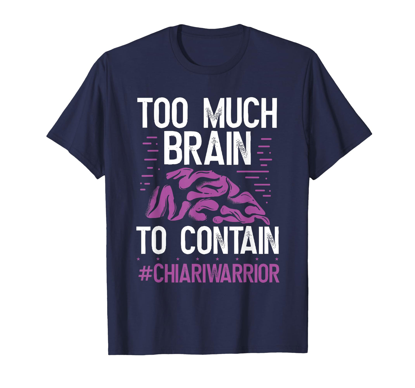 Chiari Malformation Awareness Too much Brain Purple Ribbon T-Shirt