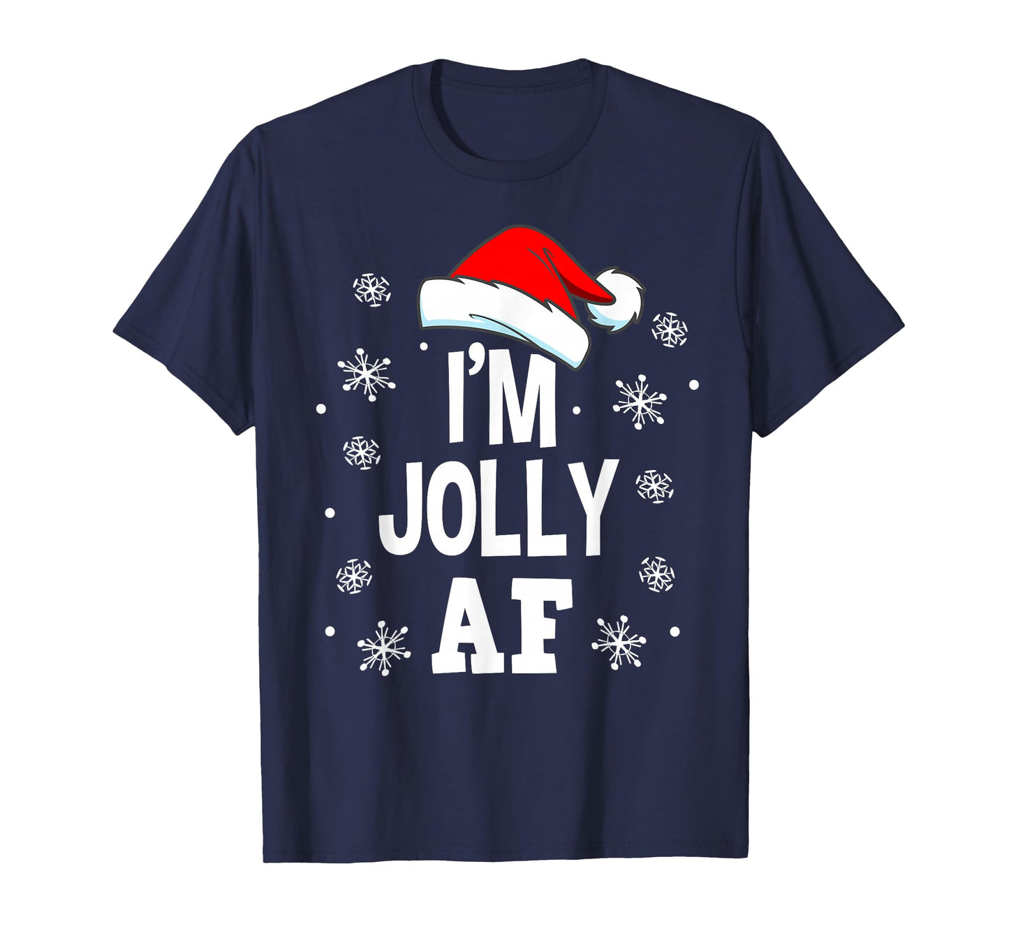 Funny Christmas Naughty Adults Pajama, Santa I'm Jolly AF T-Shirt