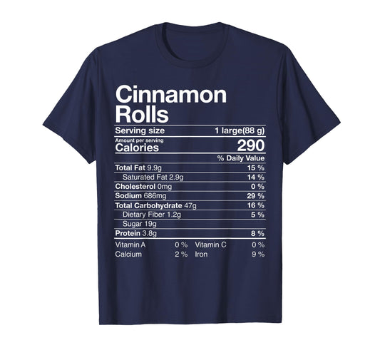 Cinnamon Rolls Nutrition Facts Christmas Thanksgiving Gift T-Shirt