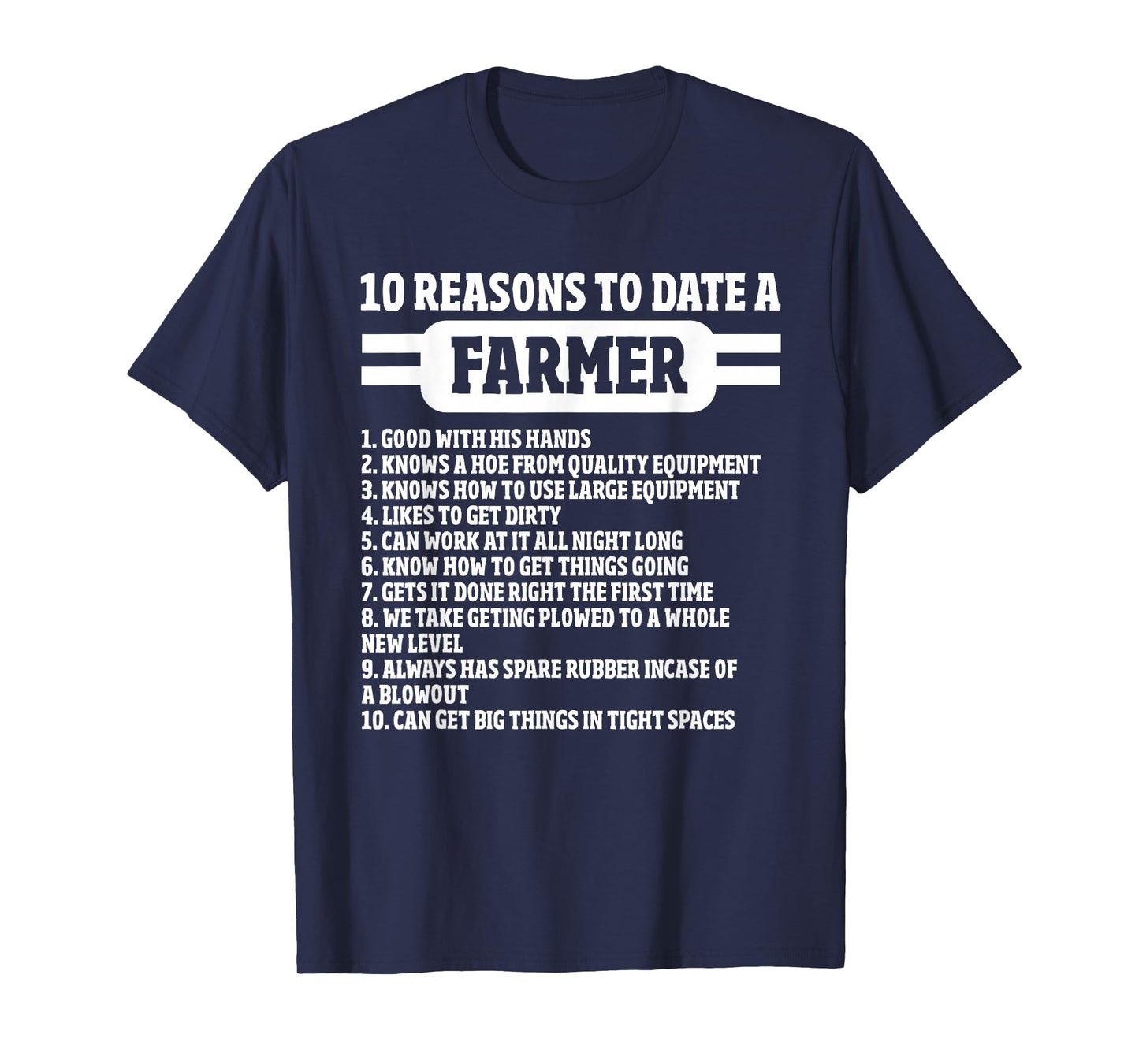 10 Reasons to date a Farmer, Funny Farming Humor for Men T-Shirt