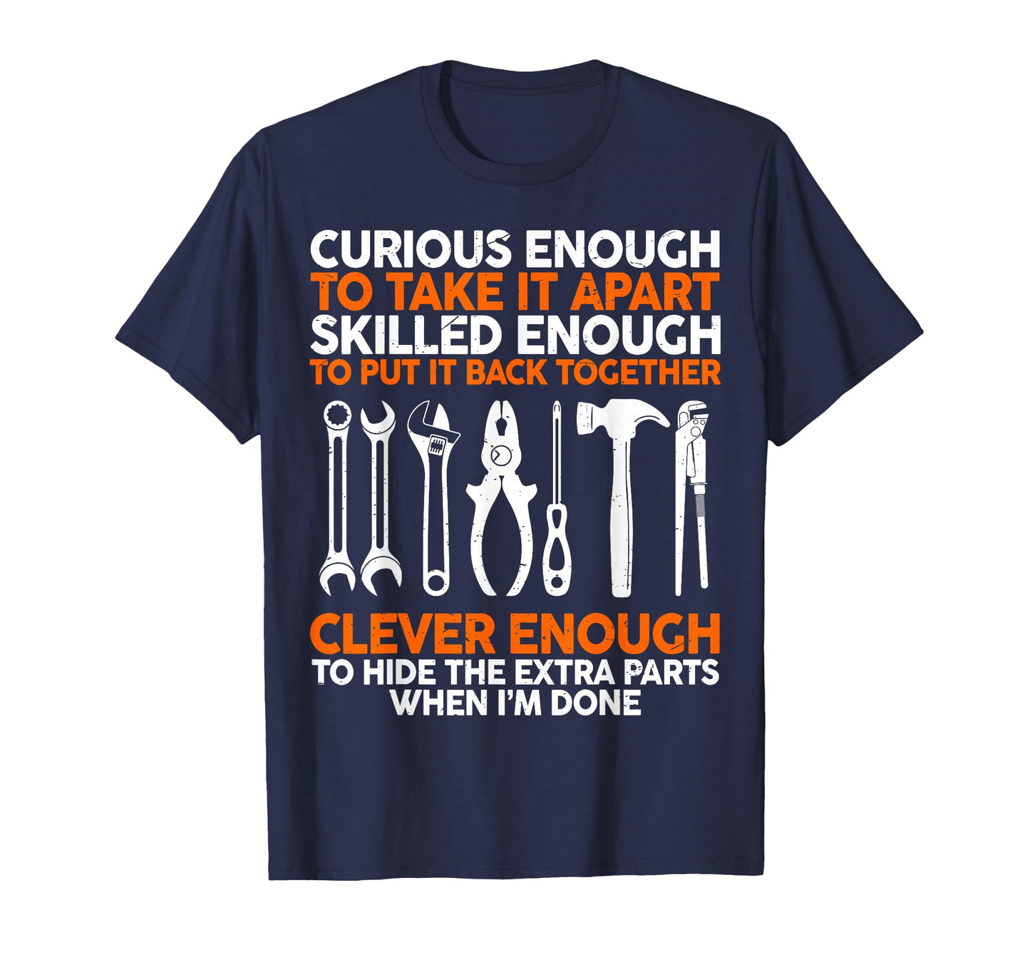 Curious Enough To Take It Apart Car Auto Garage Mechanic Men T-Shirt