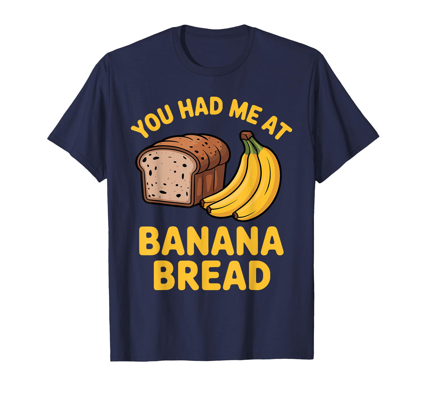 Banana Bread Art for Men Women Kid Baking Banana Bread Lover T-Shirt