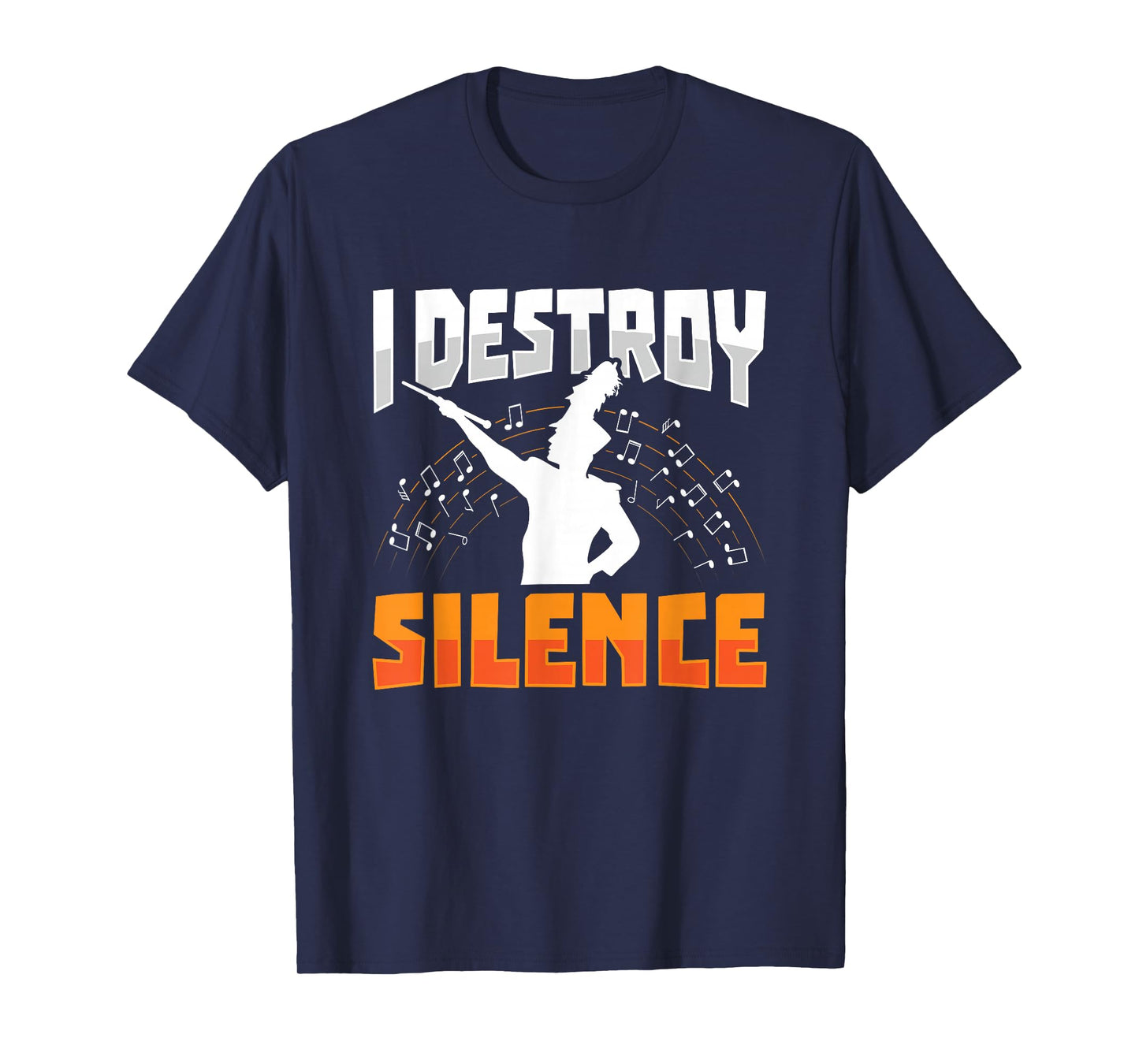 I destroy silence Design for a Drum Major T-Shirt