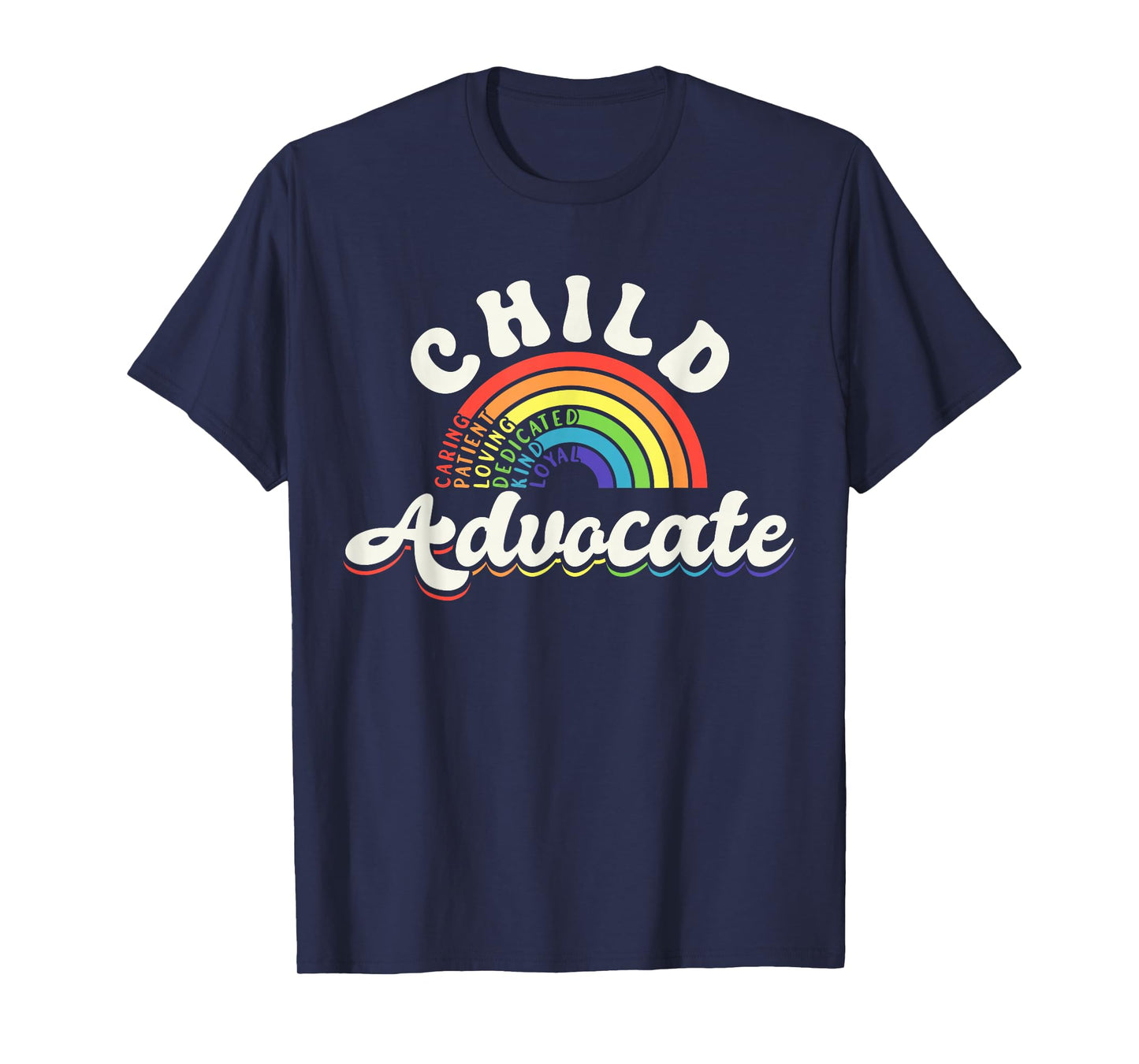 Child Advocate Appreciation Rainbow Help Inspire Care T-Shirt