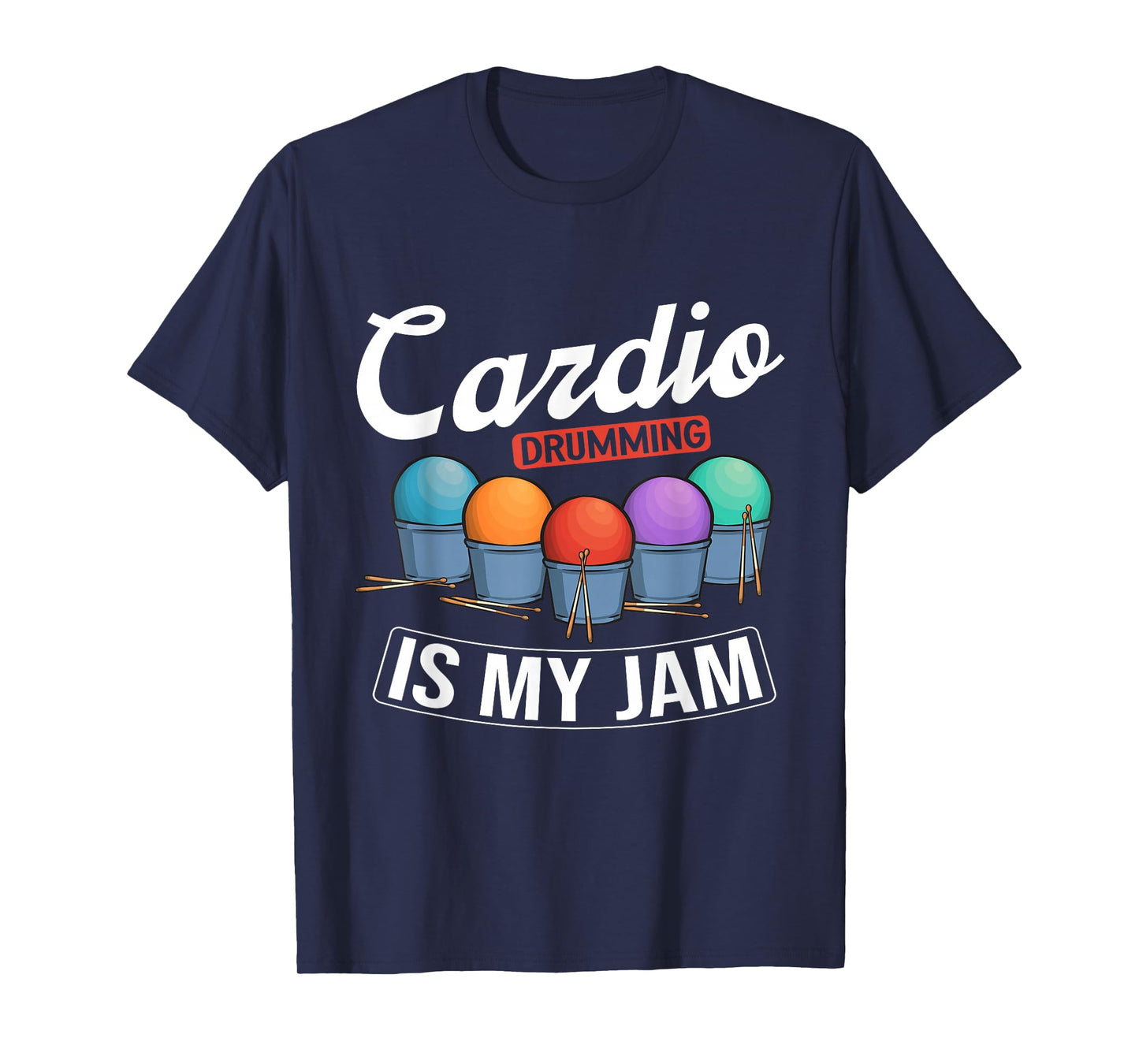 Cardio Drumming Is My Jam Gym Fitness Class Workout T-Shirt
