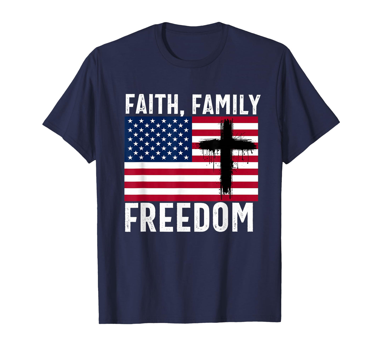 Faith Family Freedom American Flag Patriot USA Christian T-Shirt