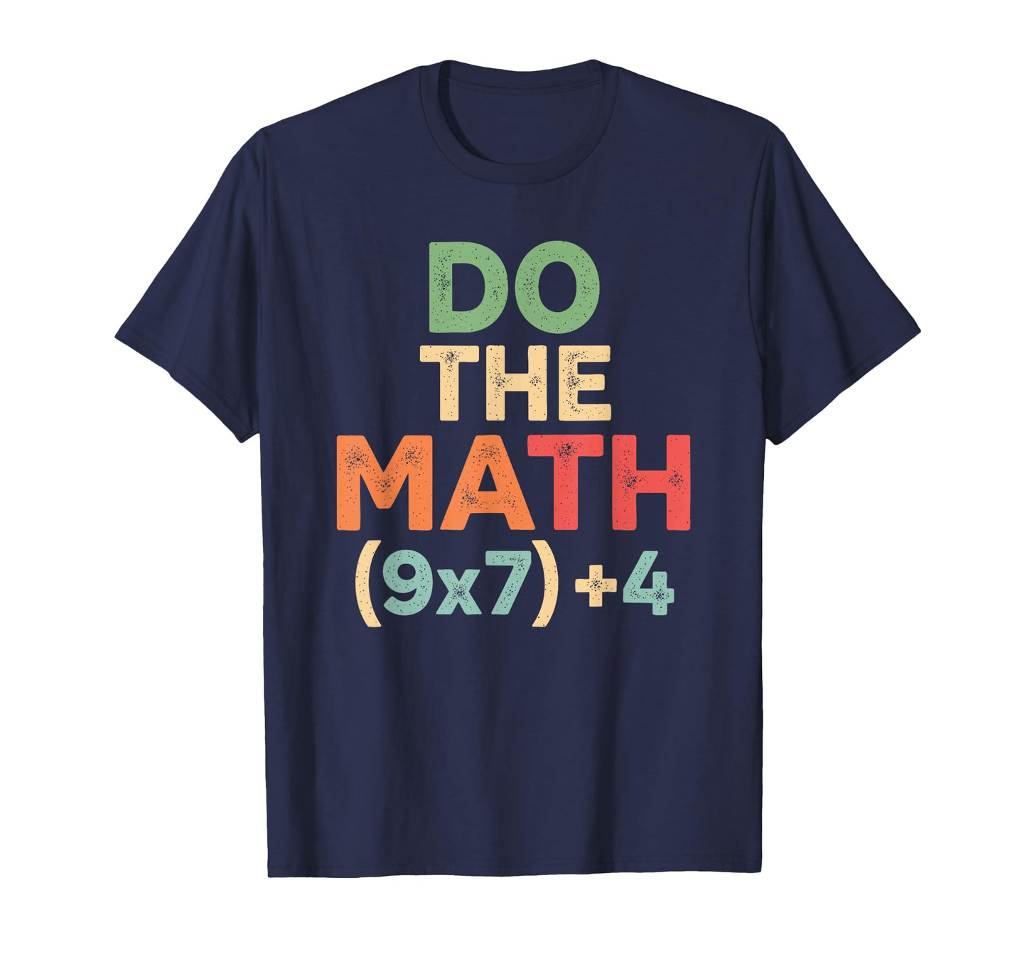 Do The Math 67 Meme Funny Six Seven Men Women Teacher T-Shirt