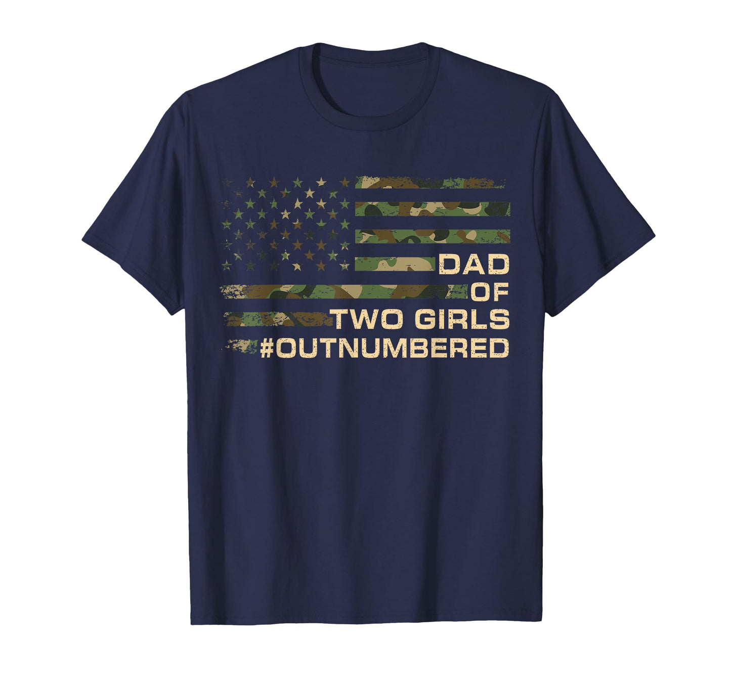 Dad Of Two Girls Outnumbered Fathers Day Dad Of 2 Daughters T-Shirt