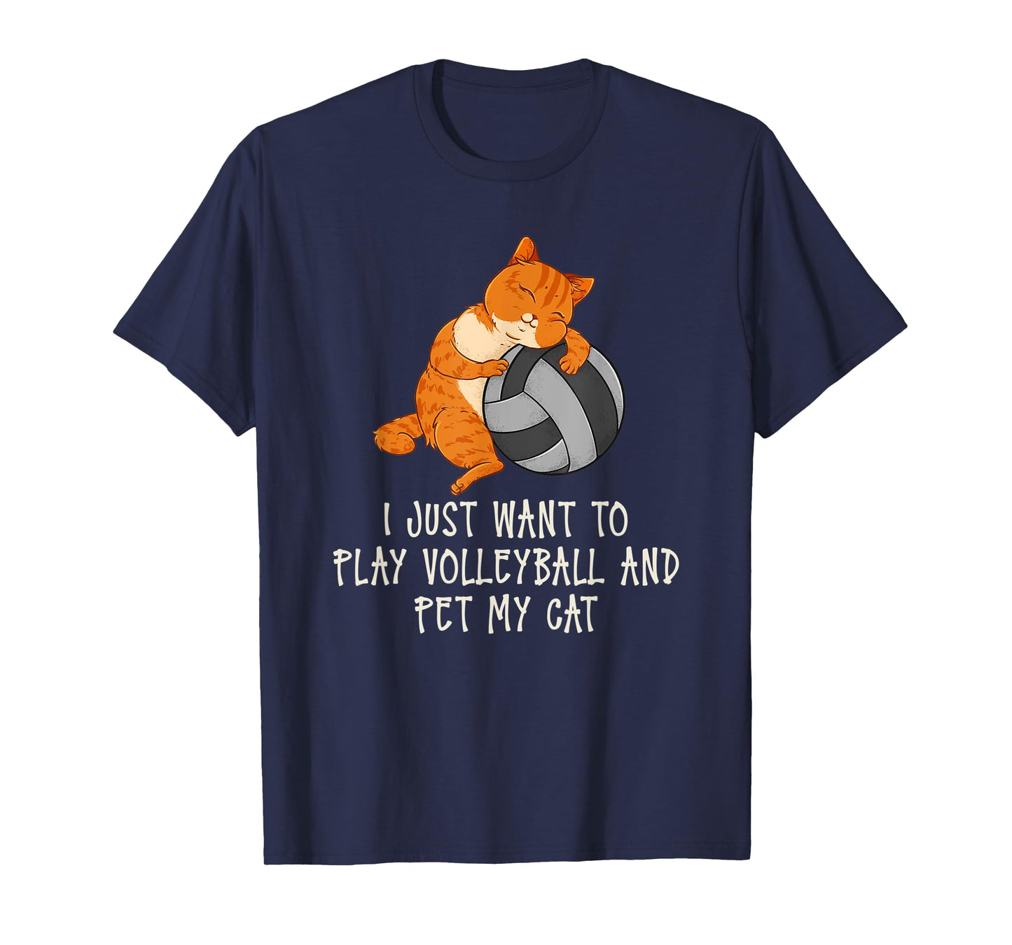 I Just Want To Play Volleyball And Pet My Cat T-Shirt