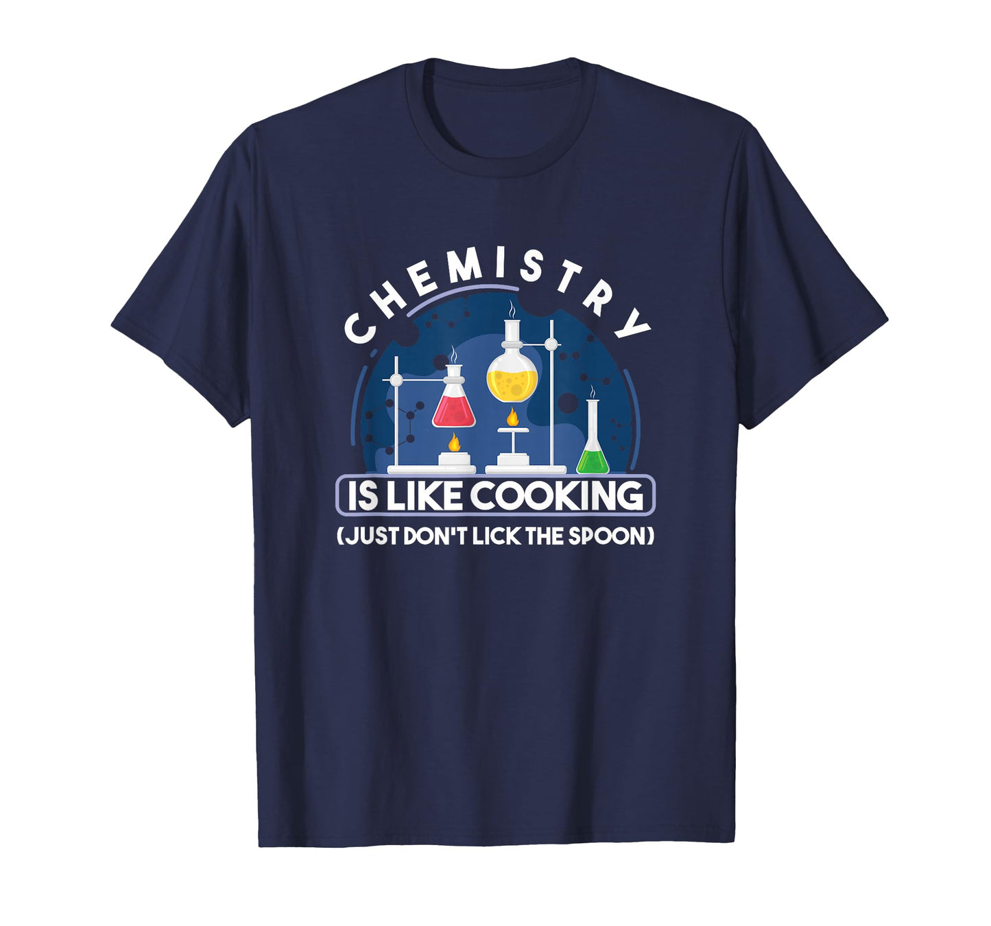 Chemistry Main Compartment Chemist Chemistry is Like Cooking Teacher T-Shirt
