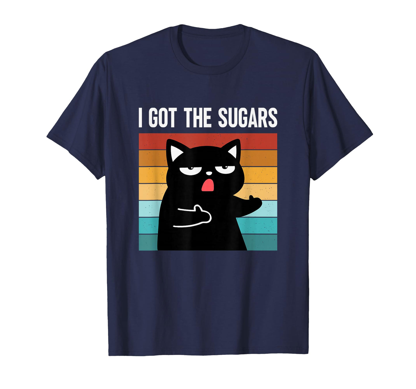 I Got The Sugar Joke Funny Diabetes Awareness Diabetes Cat T-Shirt