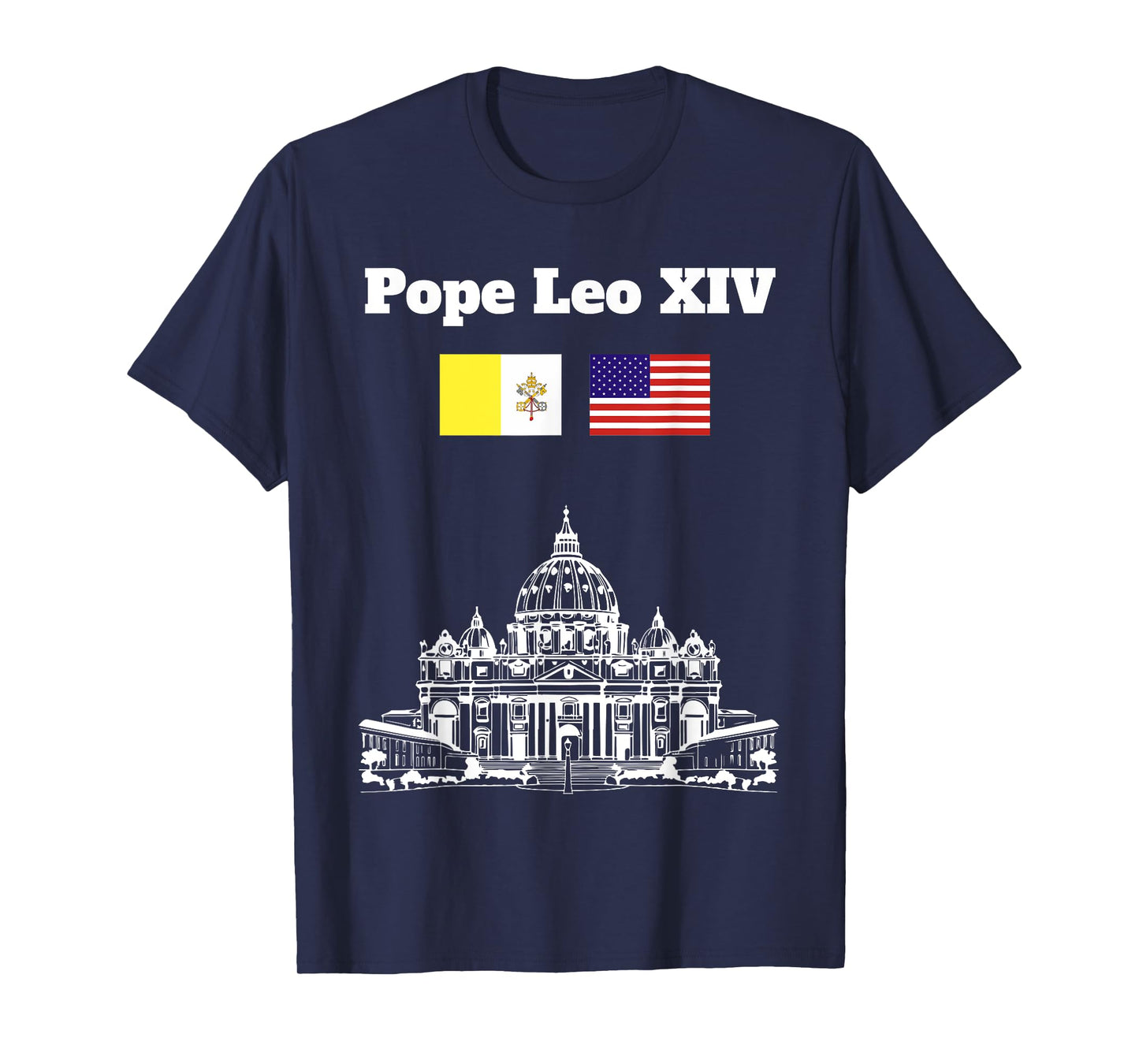 Pope Leo XIV American flag Vatican City St Peters Square T-Shirt