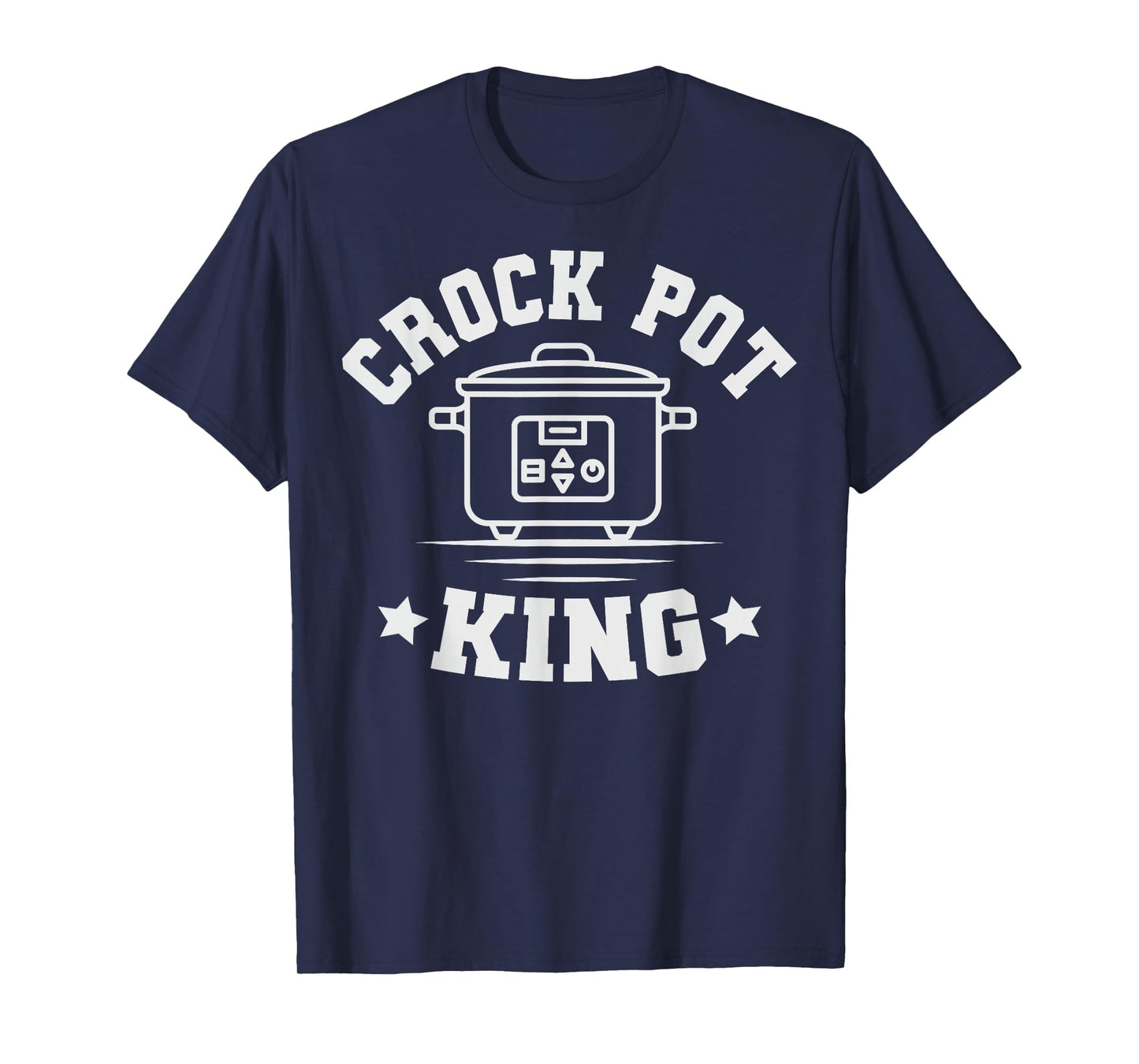 Crock Pot King Quote for a Crock Pot expert T-Shirt