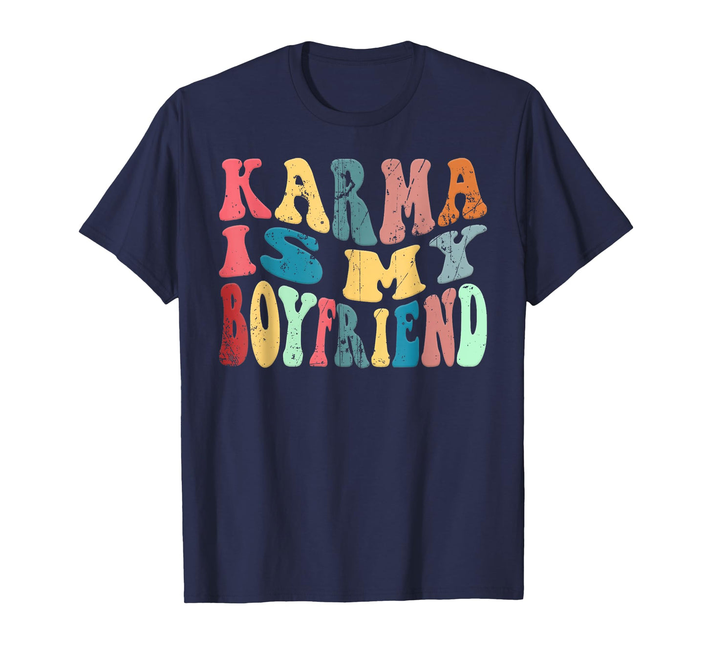Vintage Karma Is My Boyfriend, Karma Is Cat, Funny Sarcastic T-Shirt