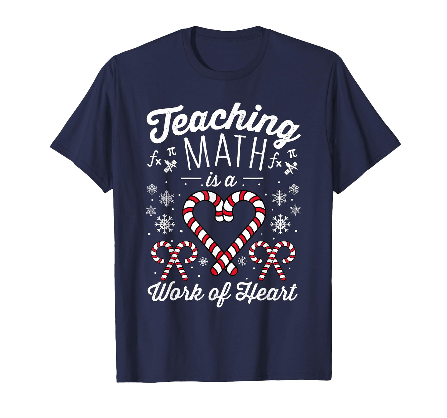 Funny Christmas Candy Cane Work of Heart Math Teacher T-Shirt for Men Women