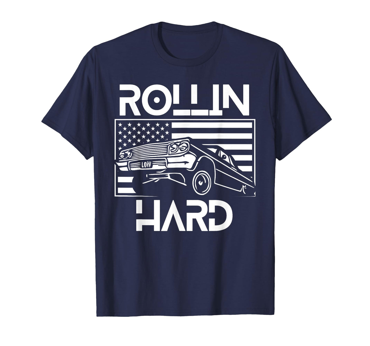 Rollin Hard Lowrider Chicano American Flag Cholo Car Lover T-Shirt