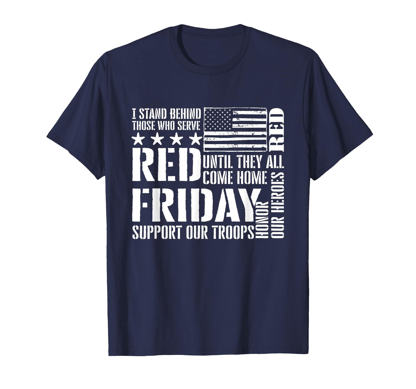 I Stand Behind Those Who Serve - American Flag Red Friday T-Shirt