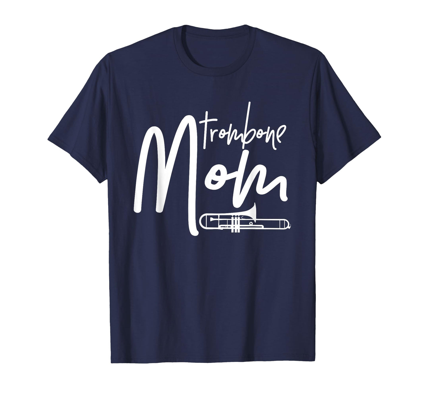 Trombone Mom T-Shirt Funny Marching Band Mother High School T-Shirt